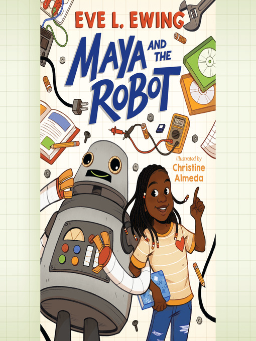 Title details for Maya and the Robot by Eve L. Ewing - Wait list